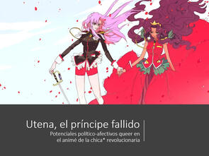 Charla "Utena y el príncipe fallido"